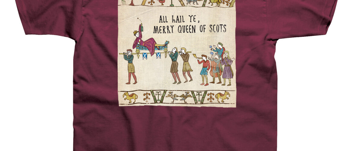 Merry Queen of Scots T-shirt