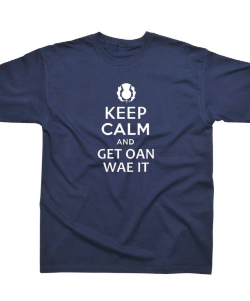 Get Oan Wae It T-Shirt