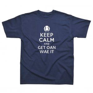 Get Oan Wae It T-Shirt