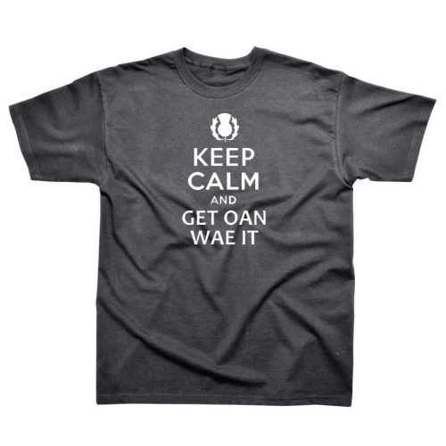 Get Oan Wae It T-Shirt