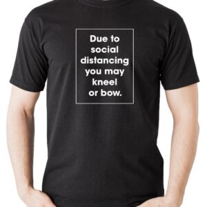 Kneel or Bow T-Shirt - S
