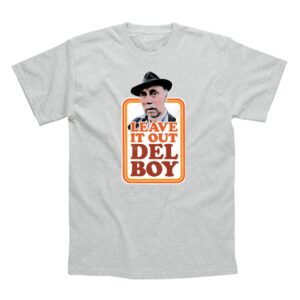 Leave It Out Del Boy T-Shirt - S